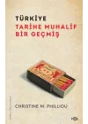 Türkiye: Tarihe Muhalif Bir Geçmiş