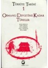 Türkiye Tarihi Cilt: 1 Osmanlı Devletine Kadar Türkler