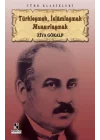 Türkleşmek, İslamlaşmak Muasırlaşmak