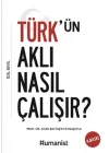 Türkün Aklı Nasıl Çalışır?