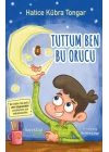 Tuttum Ben Bu Orucu