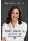 Tutunduğumuz Gerçekler