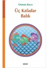Üç Kafadar Balık