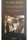 Üç Taşlı Hikaye (Necati Mert İle Nehir Söyleşi)