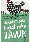 Uçabileceğini Hayal Eden Tavuk