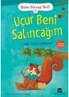 Uçan Sincap Dofi 7 - Uçur Beni Salıncağım