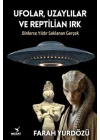 Ufolar, Uzaylılar ve Reptilian Irk