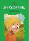 Uğur Böceğin Sırrı