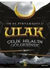 Ulak 1 - Çelik Hilal in Gölgesinde