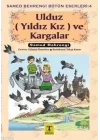 Ulduz (Yıldız Kız) ve Kargalar - Samed Behrengi Bütün Eserleri 4