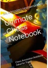 Ultimate Chess Notebook: Chess Annotation Notebook (Ideal for Traps)