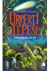 Ürperti Tepesi 1. Kitap: Ormandan Gelen