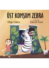 Üst Komşum Zebra