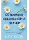 Üstesinden Gelemediğimiz Şeyler