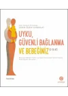 Uyku, Güvenli Bağlanma ve Bebeğiniz (0-36 Ay)