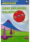 Uzay Dolmuşu Kalkıyor