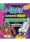 Uzay ve Astronomi Hakkında Muhteşem Ötesi Bilgiler