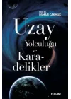 Uzay Yolculuğu ve Karadelikler
