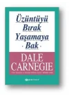 Üzüntüyü Bırak Yaşamaya Bak