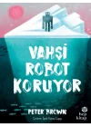 Vahşi Robot Koruyor (Ciltli)
