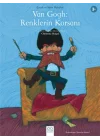 Van Gogh - Renklerin Korsanı