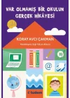 Var Olmamış Bir Okulun Gerçek Hikayesi