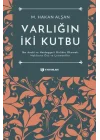 Varlığın İki Kutbu