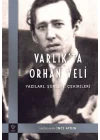 Varlıkta Orhan Veli - Yazıları, Şiirleri, Çevirileri