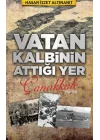 Vatan Kalbinin Attığı Yer Çanakkale