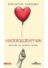 Vedalaşabilmek