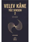 Velev Kâne Yüz Seksen 2