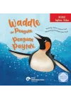 Waddle the Penguin / Penguen Paytak (İki Dilli)