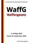 Waffengesetz - WaffG, 4. Auflage 2020
