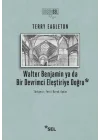 Walter Benjamin Ya Da Bir Devrimci Eleştiriye Doğru