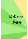 Welcome baby: baby journal