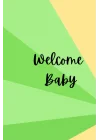 Welcome baby: baby journal