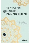 XIX. Yüzyıldan Günümüze İslam Düşünürleri –Cilt 1