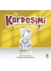 Ya Kardeşimi Sevmezsem?