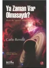 Ya Zaman Var Olmasaydı?