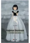 Yağmur Durmadı