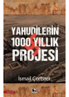 Yahudilerin 1000 Yıllık Projesi