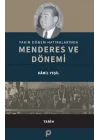 Yakın Dönem Hatıralarında Menderes ve Dönemi