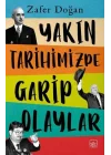 Yakın Tarihimizde Garip Olaylar