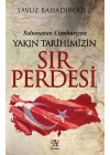 Yakın Tarihimizin Sır Perdesi