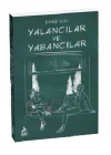 Yalancılar ve Yabancılar