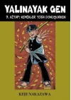 Yalınayak Gen 7. Kitap - Kemikler Toza Dönüşürken