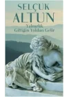 Yalnızlık Gittiğin Yoldan Gelir