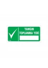 Mey İthalat® Yangın Toplanma Yeri Uyarı Levhası 17,5x25 KOD:933