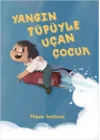 Yangın Tüpüyle Uçan Çocuk