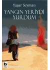 Yangın Yeriydi Yurdum